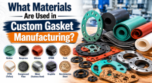 custom gasket manufacturing