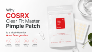 Why COSRX Clear Fit Master Pimple Patch Is a Must-Have for Acne Emergencies